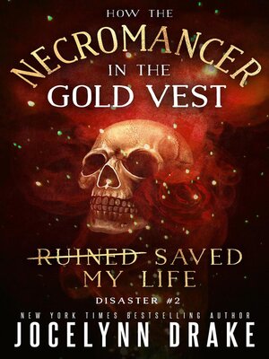cover image of How the Necromancer in the Gold Vest Saved My Life